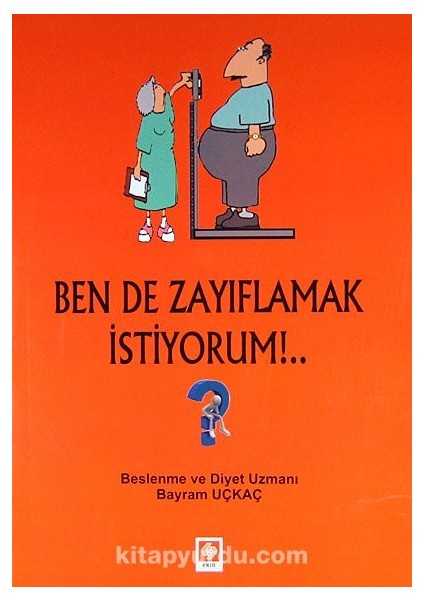 Ben De Zayıflamak Istiyorum!...