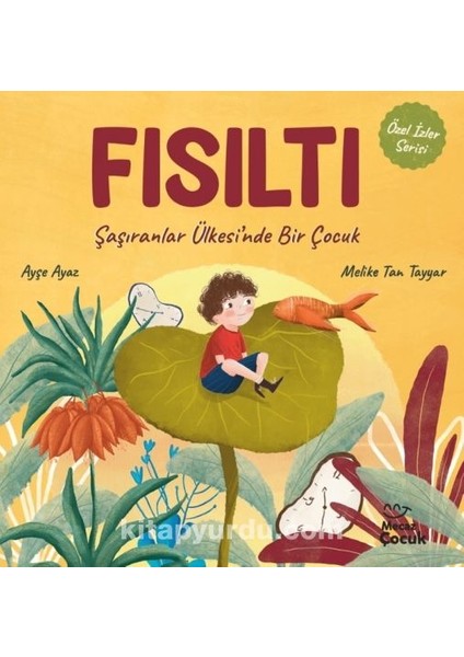 Fısıltı Şaşıranlar Ülkesi’nde Bir Çocuk