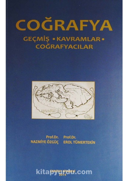 Coğrafya Geçmiş - Kavramlar - Coğrafyacılar