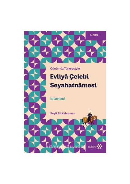 Evliya Çelebi Seyahatnamesi 1. Kitap Istanbul