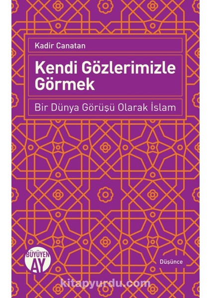 Kendi Gözlerimizle Görmek