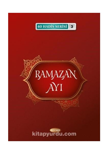 Ramazan Ayı / 40 Hadis Serisi 3