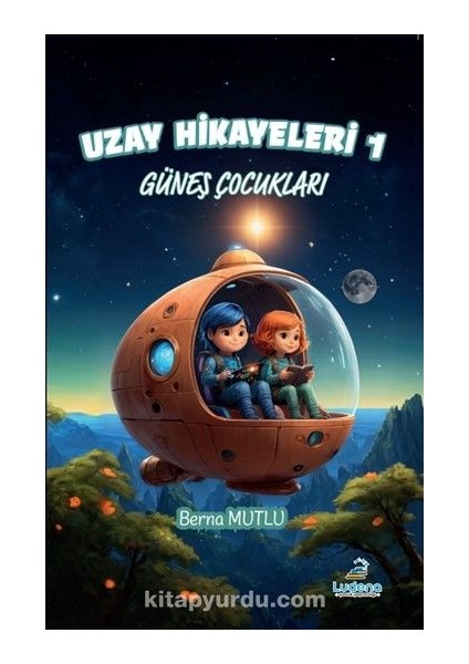 Uzay Hikayeleri 1 / Güneş Çocukları