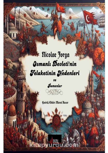 Osmanlı Devleti’nin Felaketinin Nedenleri ve Romenler