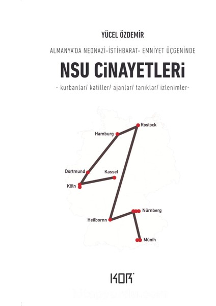 Nsu Cinayetleri Almanya’da Neonazi-Istihbarat-Emniyet Üçgeninde Nsu Cinayetleri