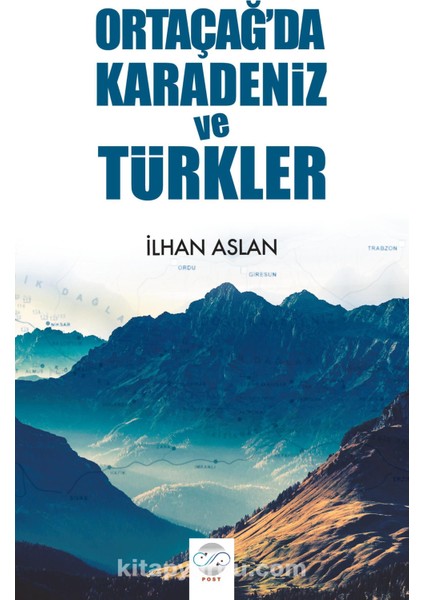 Ortaçağ’da Karadeniz ve Türkler