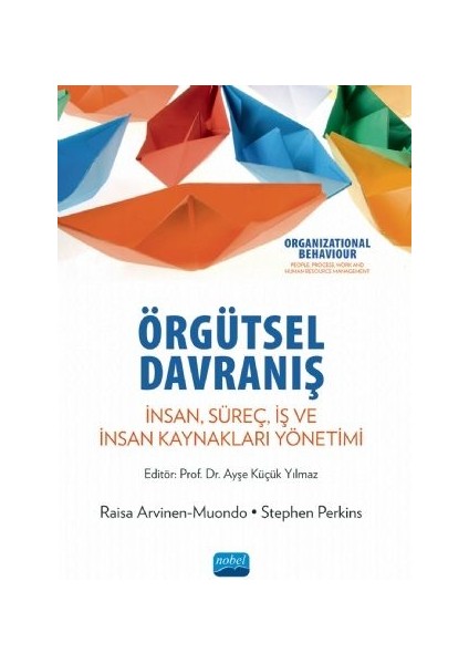 Örgütsel Davranış Insan, Süreç, Iş ve Insan Kaynakları Yönetimi