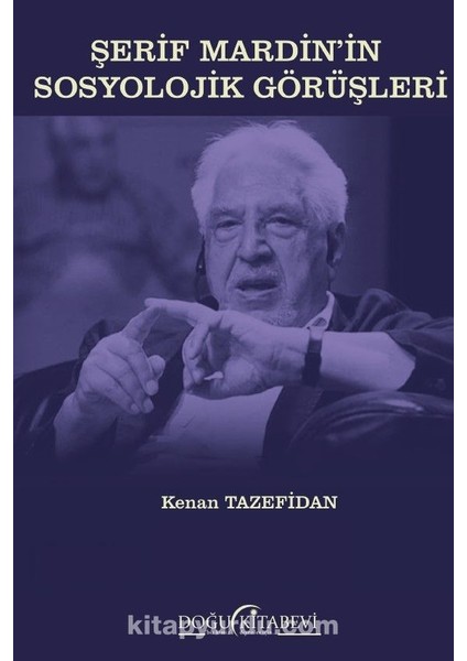 Şerif Mardin’in Sosyolojik Görüşleri