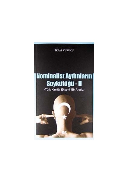 Nominalist Aydınların Soykütüğü -2 Türk Kimliği Eksenli Bir Analiz