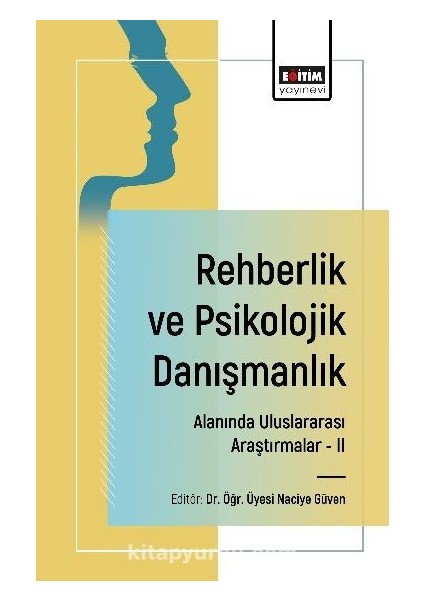 Rehberlik ve Psikolojik Danışmanlık Alanında Uluslararası Araştırmalar Iı