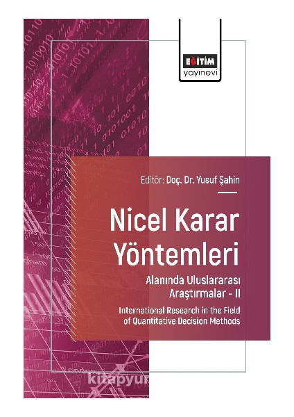 Nicel Karar Yöntemleri Alanında Uluslararası Araştırmalar –ıı International Research In The Field Of Quantitative Decision Methods