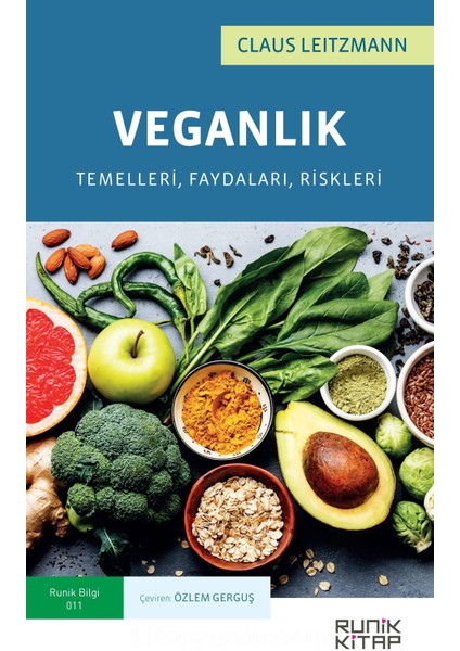 Veganlık Temelleri, Faydaları, Riskleri