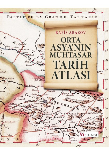 Orta Asya’nın Muhtasar Tarih Atlası