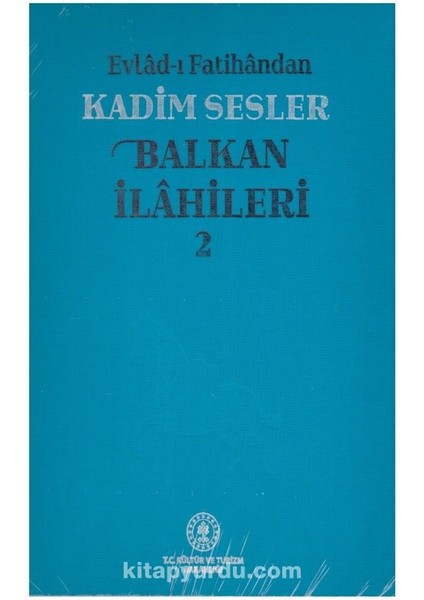 Evlad-I Fatihandan Kadim Sesler Balkan Ilahileri 2