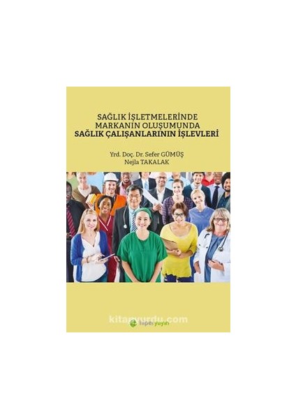 Sağlık Işletmelerinde Markanın Oluşumunda Sağlık Çalışanlarının Işlevleri
