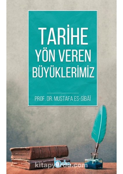 Tarihe Yön Veren Büyüklerimiz