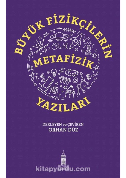 Büyük Fizikçilerin Metafizik Yazıları