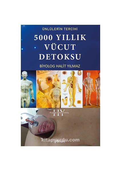 Ünlülerin Tercihi 5000 Yıllık Vücut Detoksu