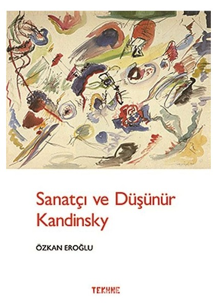 Sanatçı ve Düşünür Kandinsky
