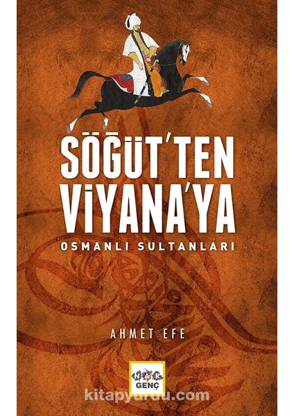 Söğüt'ten Viyana'ya Osmanlı Sultanları