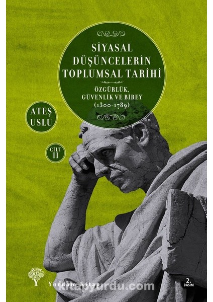 Siyasal Düşüncelerin Toplumsal Tarihi 2 Özgürlük, Güvenlik ve Birey (1300-1789)