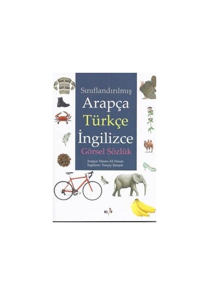 Sınıflandırılmış Arapça-Türkçe Ingilizce Görsel Sözlük