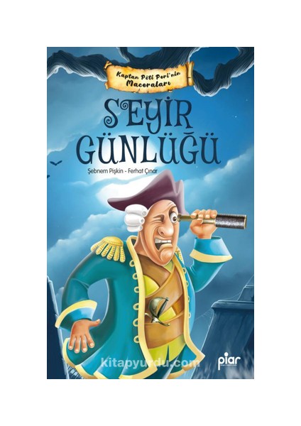Kaptan Pöti Peri / Seyir Günlüğü