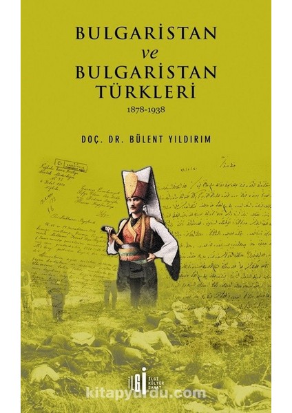 Bulgaristan ve Bulgaristan Türkleri (1878-1938)