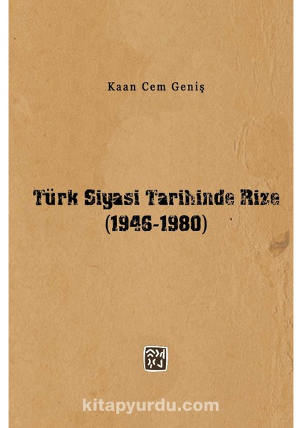 Türk Siyasi Tarihinde Rize (1946-1980)