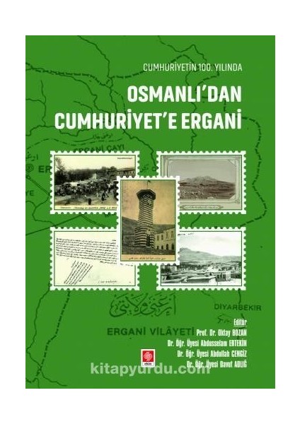 Cumhuriyetin 100. Yılında Osmanlı'dan Cumhuriyet'e Ergani