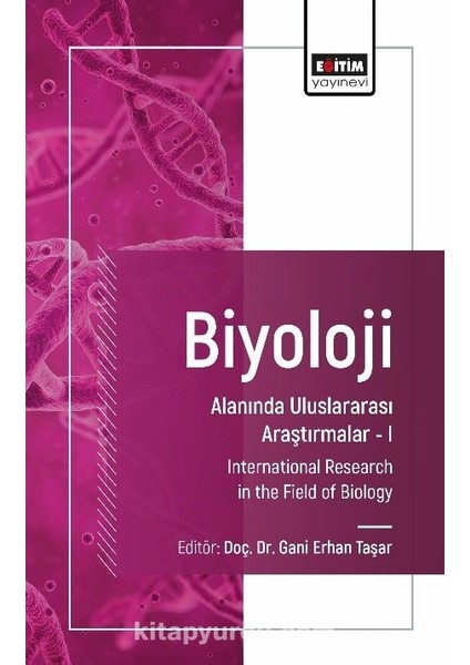 Biyoloji Alanında Uluslararası Araştırmalar I International Research In The Field Of Biology