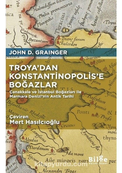 Troyaâ€™dan Konstantinopolisâ€™e Boğazlar