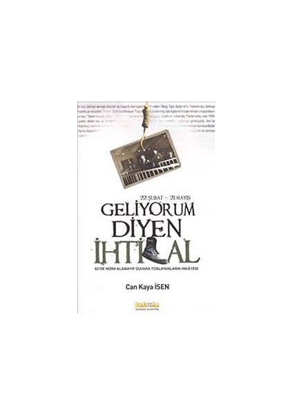 Geliyorum Diyen Ihtilal 22 Şubat-21 Mayıs 62'de Hızını Alamayıp Duvara Toslayanların Hikayesi