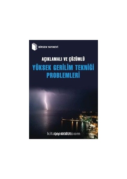 Açıklamalı ve Çözümlü Yüksek Gerilim Tekniği Problemleri