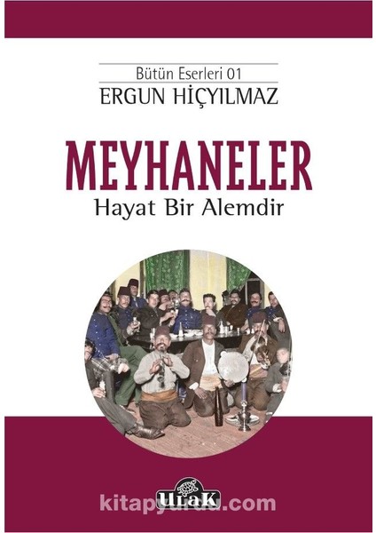 Meyhaneler Hayat Bir Alemdir