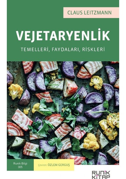 Vejetaryenlik Temelleri, Faydaları, Riskleri