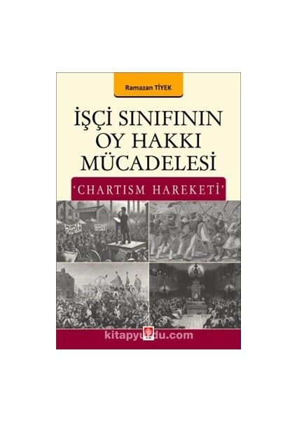 Işçi Sınıfının Oy Hakkı Mücadelesi 'chartism Hareketi'