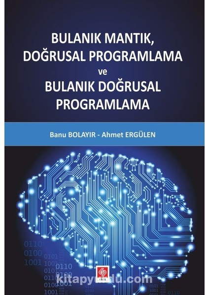 Bulanık Mantık, Doğrusal Programlama ve Bulanık Doğrusal Programlama