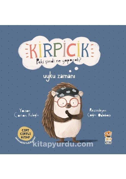 Kirpicik Peki Şimdi Ne Yapacak? / Uyku Zamanı