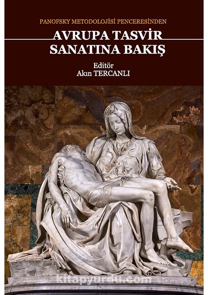 Panofsky Metodolojisi Penceresinden Avrupa Tasvir Sanatına Bakış