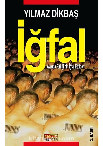 Iğfal Avrupa Birliği'nin Iğfal Ettikleri