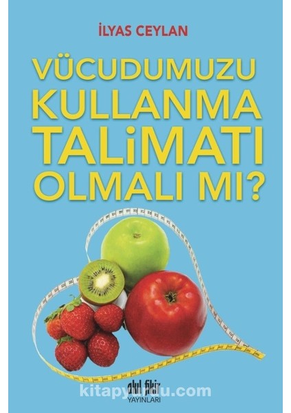 Vücudumuzu Kullanma Talimatı Olmalı Mı?