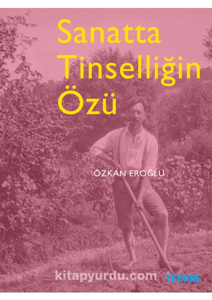Sanatta Tinselliğin Özü