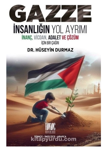 Gazze Insanlığın Yol Ayrımı (Türkçe-Ingilizce-Arapça)