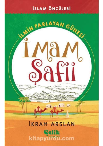 Ilmin Parlayan Güneşi Imam Şafii