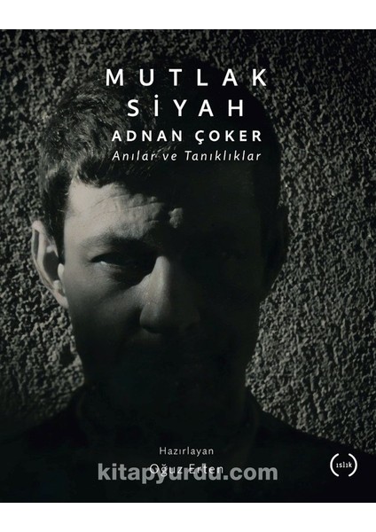 Mutlak Siyah Adnan Çoker, Anılar ve Tanıklar