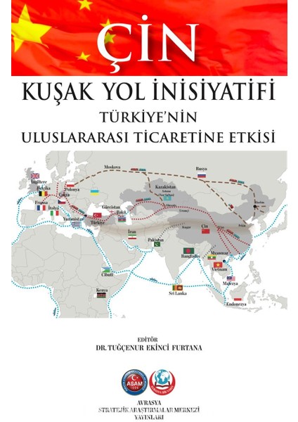 Çin Kuşak Yol Inisiyatifi Türkiye’nin Uluslararası Ticaretine Etkisi