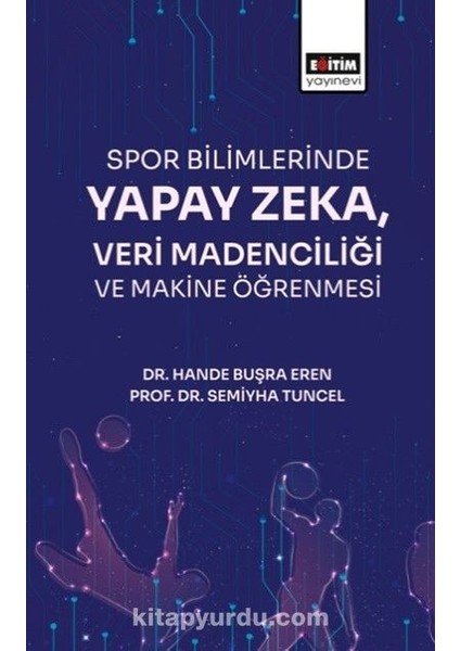 Spor Bilimlerinde Yapay Zeka Veri Madenciliği