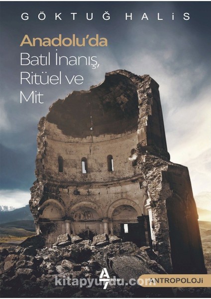 Anadolu’da Batıl Inanış, Ritüel ve Mit