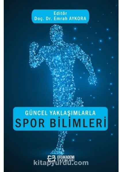 Güncel Yaklaşımlarla Spor Bilimleri